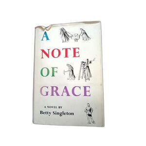 A Note of Grace by Betty Singleton Hardcover 1957 World Publishing Company